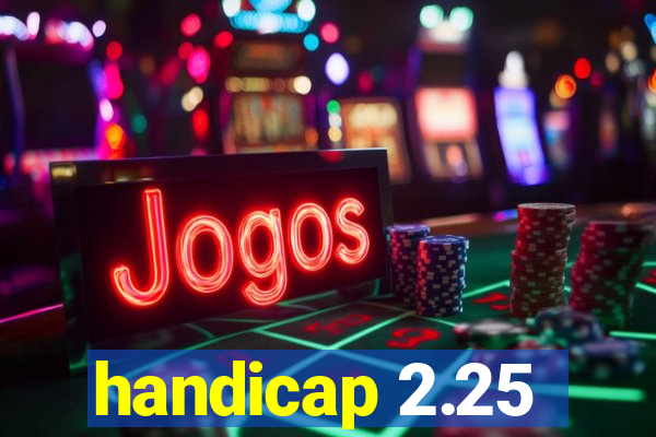 handicap 2.25